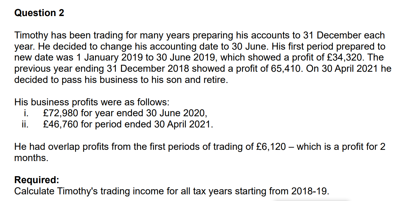  Question 2 Timothy has been trading for many years preparing his