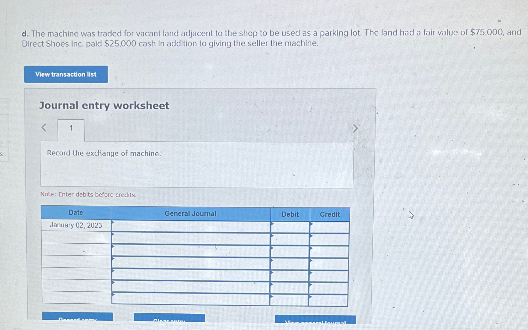  On January 2,2023, Direct Shoes Inc. disposed of a machine that