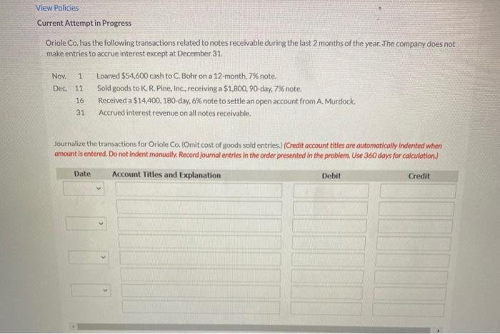  View Policies Current Attempt in Progress Oriole Co. has the following