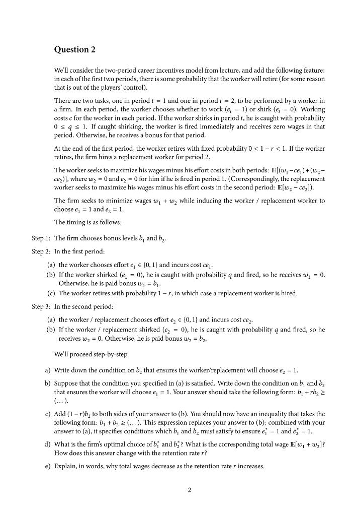 Question 2 We'll consider the two-period career incentives model from lecture,