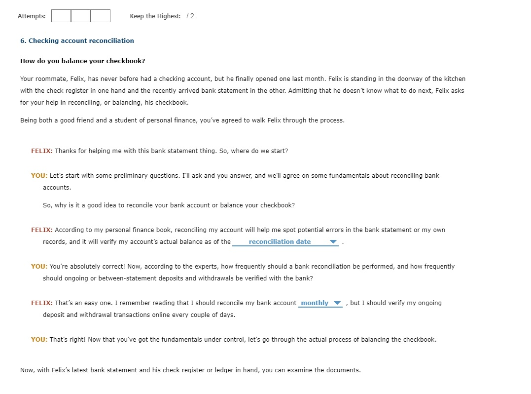  Attempts: Keep the Highest: 12 6. Checking account reconciliation How do