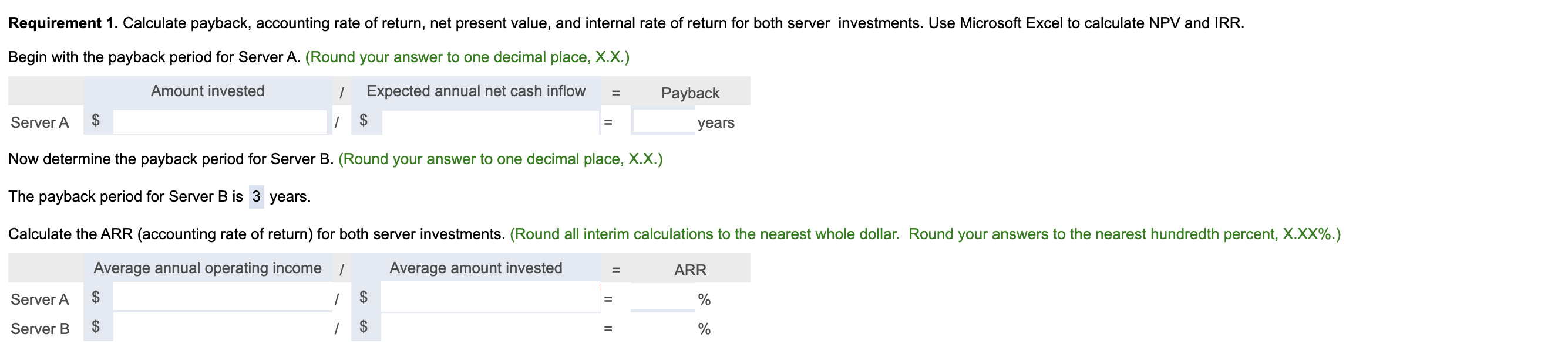 steps of this problem through excel. Please include all of the formulas