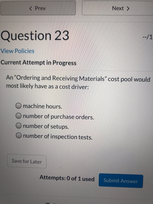  Question 23 --/1 View Policies Current Attempt in Progress An "Ordering