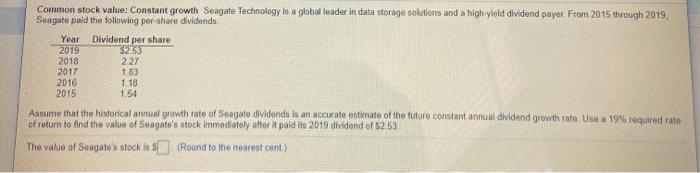  2017 Common stock value: Constant growth Seagate Technology is a global