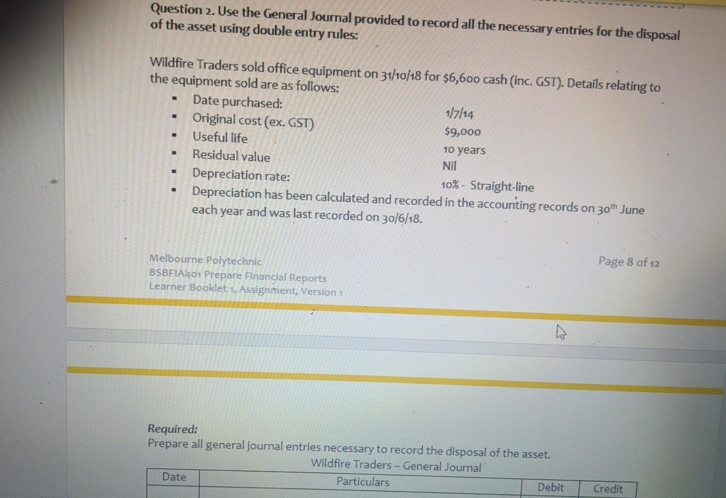 Question 2. Use the General Journal provided to record all the