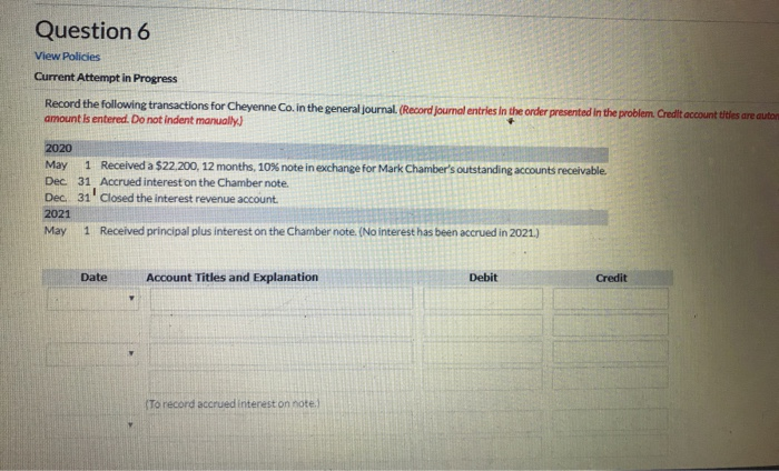  Question 6 View Policies Current Attempt in Progress Record the following