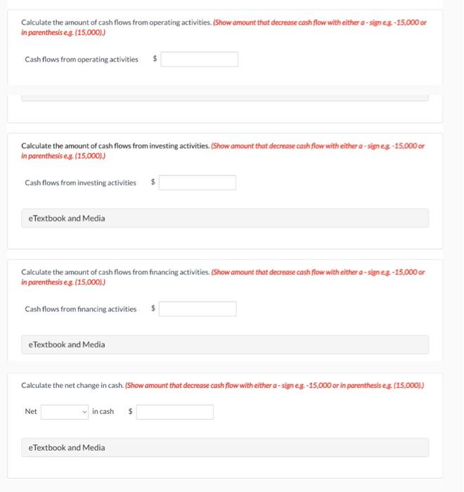 indirect method). Calculate the arnount of cash flows from operating activities. (Show