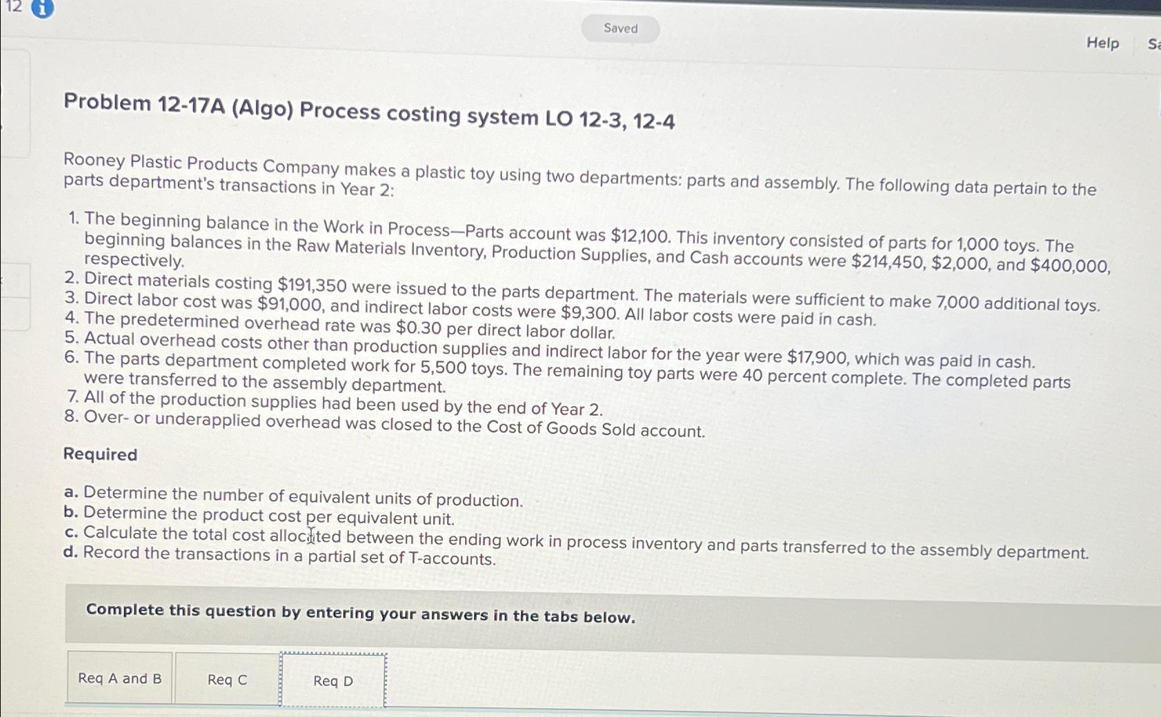  Help Problem 12-17A (Algo) Process costing system LO 12-3,12-4 Rooney Plastic