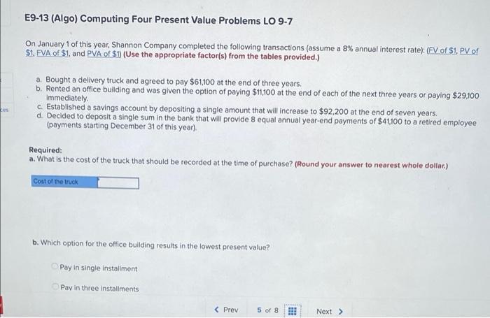  E9-13 (Algo) Computing Four Present Value Problems LO 9-7 On January