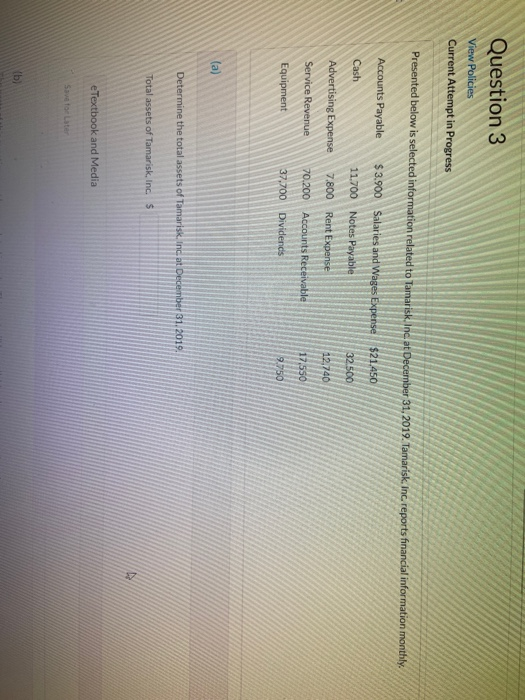  Question 3 View Policies Current Attempt in Progress Presented below is