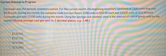  Current Attempt in Progress Coronado uses the periodic inventory system. For