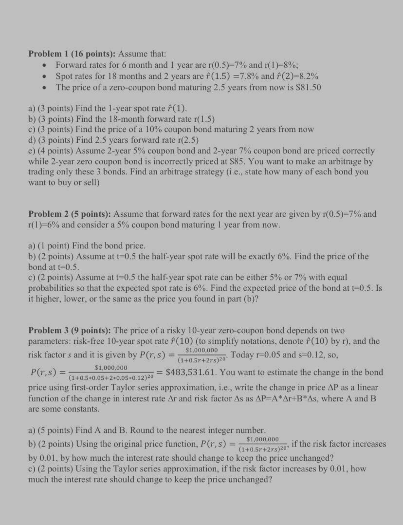 Please answer 1 Problem 1 (16 points): Assume that: Forward rates for