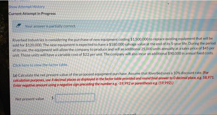  Show Attempt History Current Attempt in Progress Your answer is partially