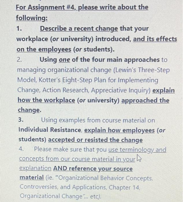  For Assignment #4, please write about the following: 1. Describe a