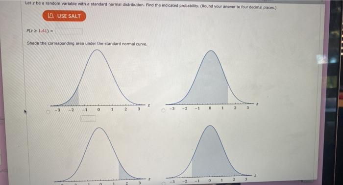  Letz be a random variable with a standard normal distribution. Find