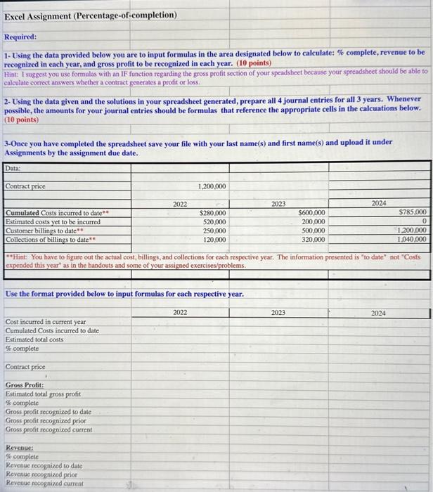  EXCEL ASSIGNMENT (Percentage of Completion) Required: 1- Using the data provided