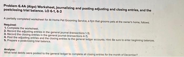  In a seperate Journal entry worksheet, record the adjusting entry for