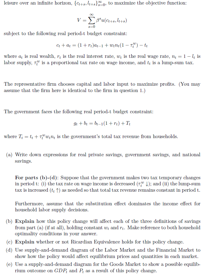 Fiscal Policy: Consider the infinite-period general equilibrium framework with a government. The