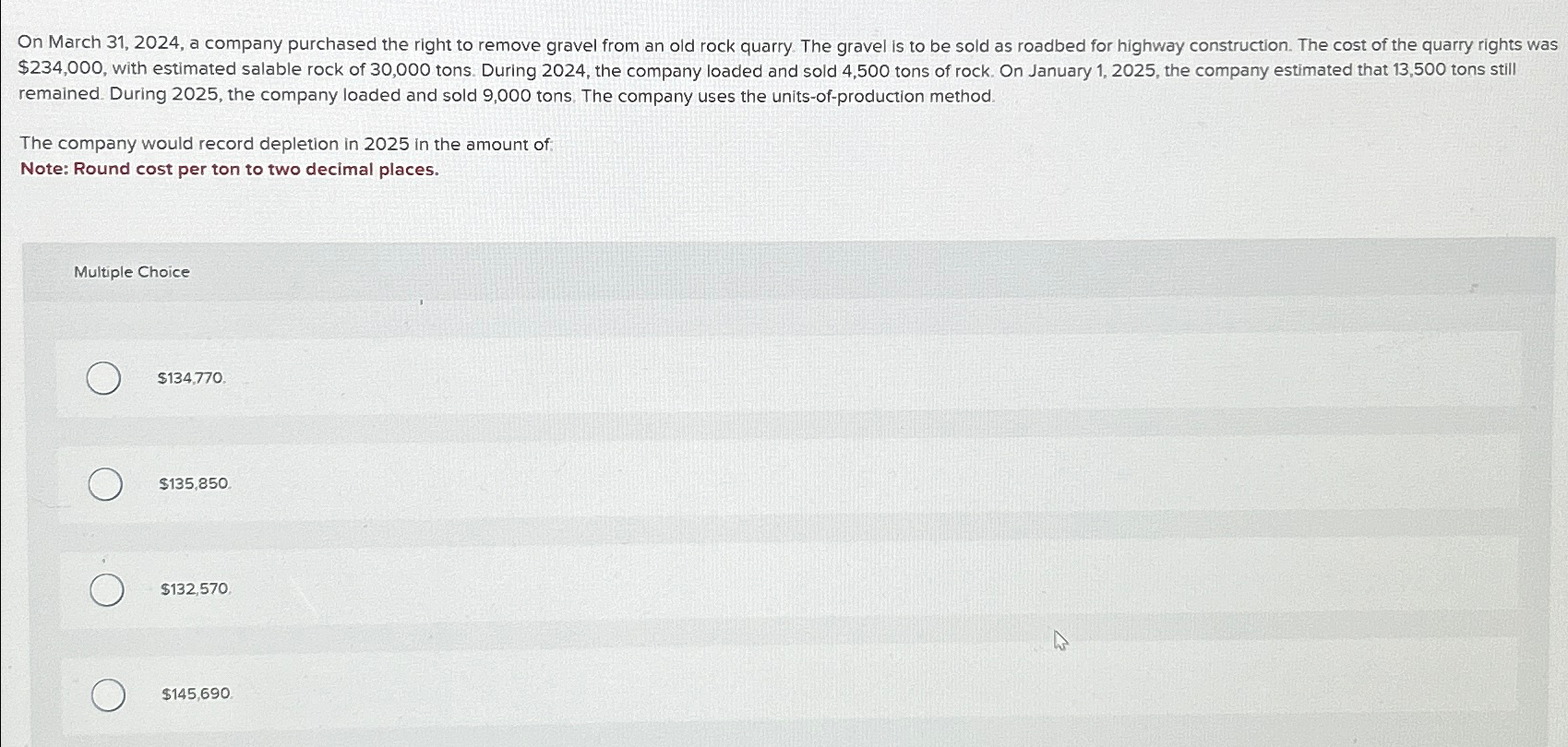  On March 31,2024, a company purchased the right to remove gravel