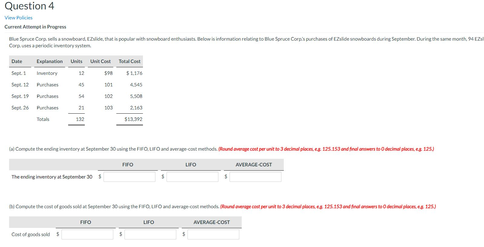  Question 4 View Policies Current Attempt in Progress Blue Spruce Corp.