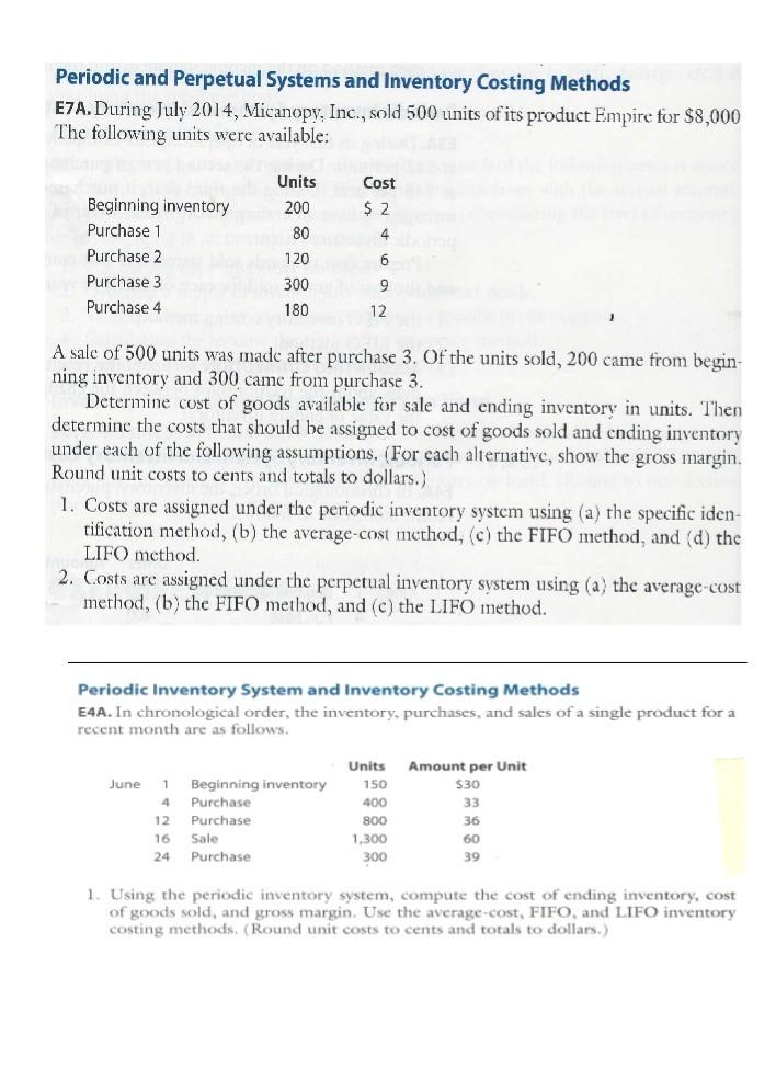  Periodic and Perpetual Systems and Inventory Costing Methods E7A. During July
