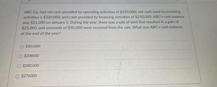  help please ABC Co. had net cash provided by operating activities