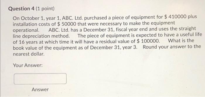  Question 4 (1 point) On October 1, year 1, ABC. Ltd.