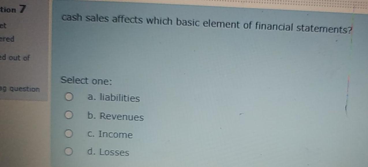  tion 7 cash sales affects which basic element of financial statements?