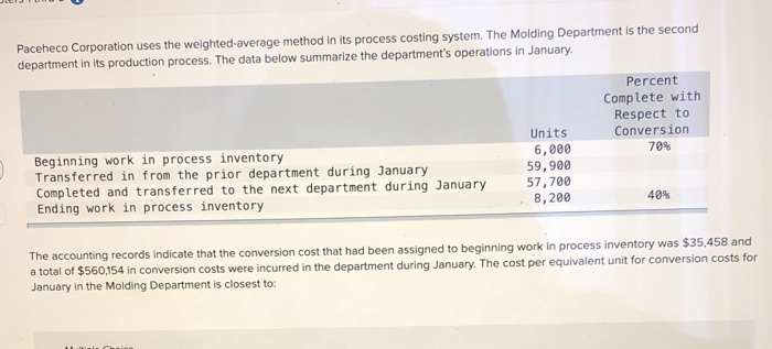  Paceheco Corporation uses the weighted average method in its process costing