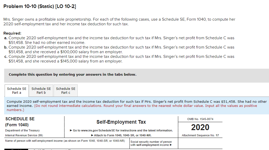  Problem 10-10 (Static) [LO 10-2] Mrs. Singer owns a profitable sole