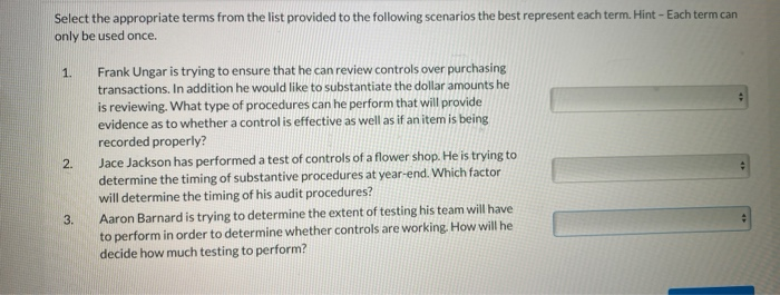  Select the appropriate terms from the list provided to the following