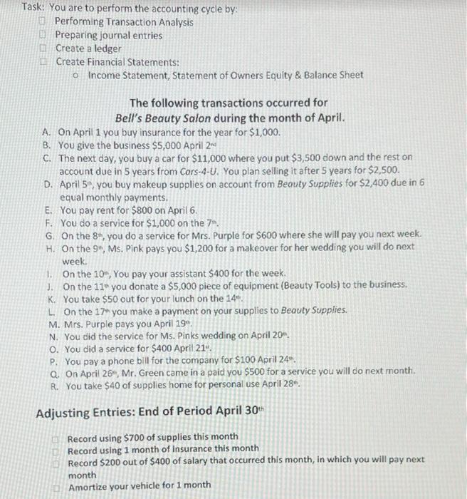  Task: You are to perform the accounting cycle by: Performing Transaction