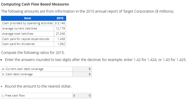 Computing Cash Flow Based Measures The following amounts are from information