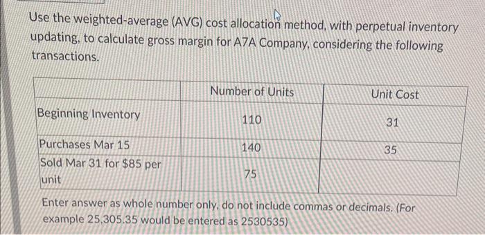 Use the weighted-average (AVG) cost allocation method, with perpetual inventory updating,