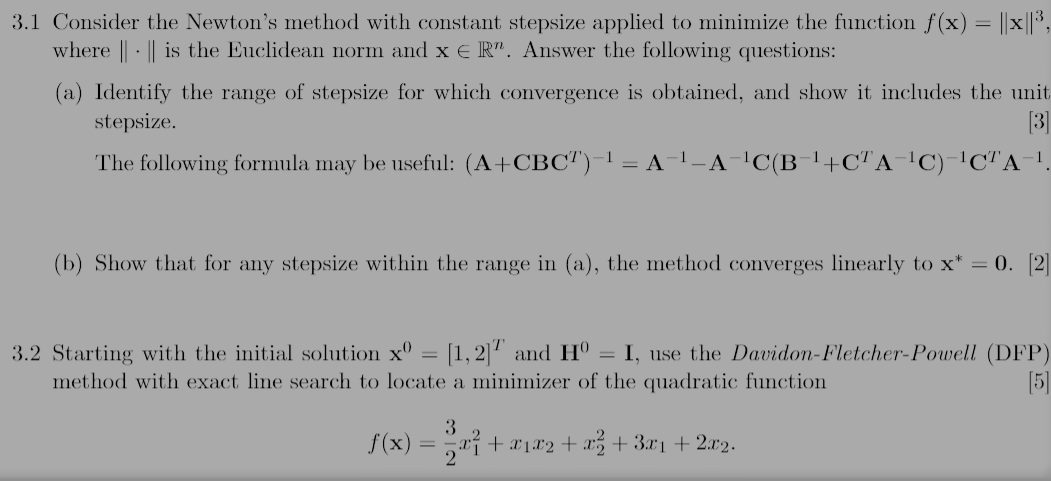 3.1 Consider the Newton's method with constant stepsize applied to minimize