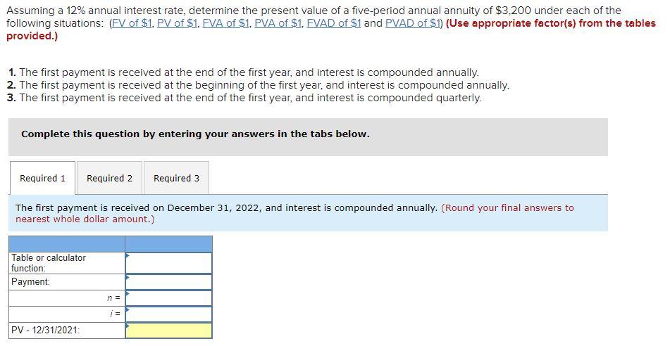 Assuming a 12% annual interest rate, determine the present value of