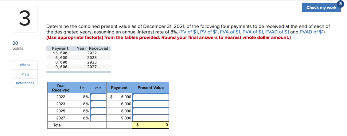 Check my work 3 Determine the combined present value as of