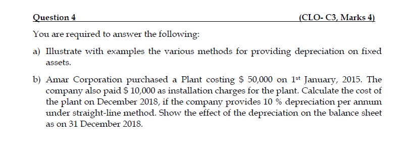  Question 4 (CLO-C3, Marks 4) You are required to answer the