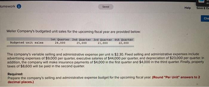  AV Homework Saved Help Save & EX Che Weller Company's budgeted