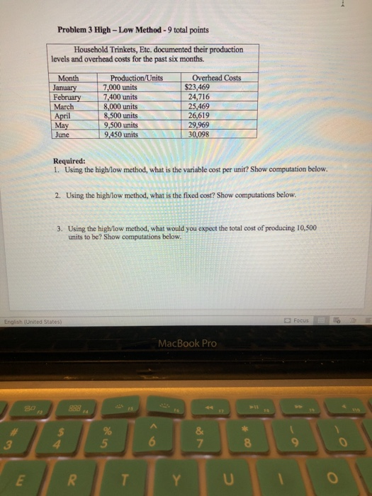  1) Using the high/low method, what is the variable cost per