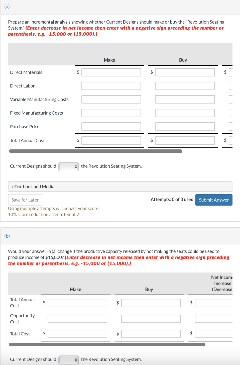  Current Designs faces a number of important decisions that require incremental