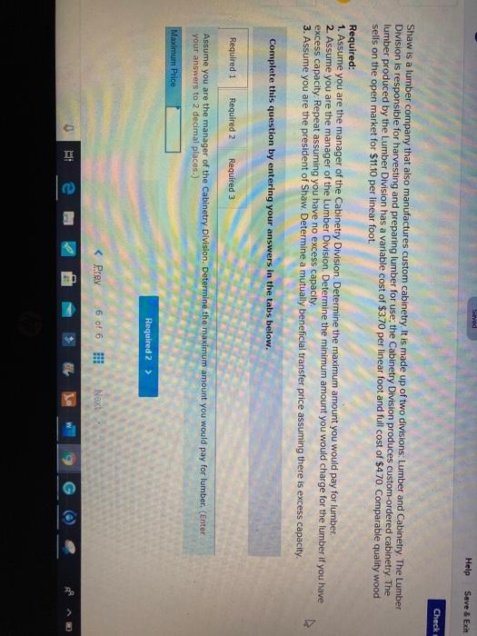  Help Save & Exit Check Shaw is a lumber company that