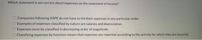  Which statement is not correct about expenses on the statement of