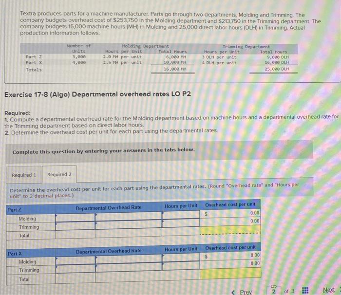 for a machine manufacturer Parts go through two departments, Molding and Trimming.