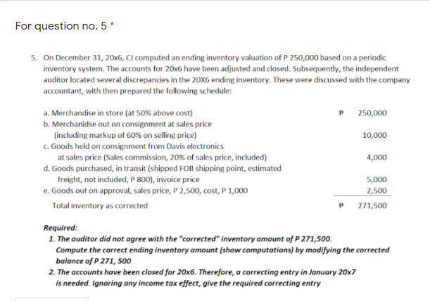 For question no.5* 5. On December 31, 20x6, Cl computed an