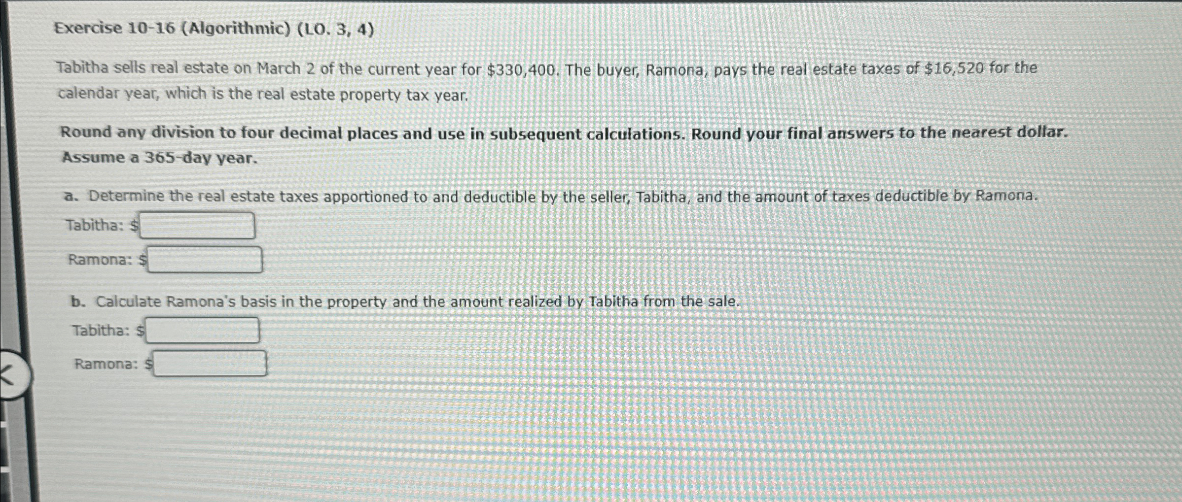 Exercise 10-16(Algorithmic)(L0.3,4) Tabitha sells real estate on March 2 of the
