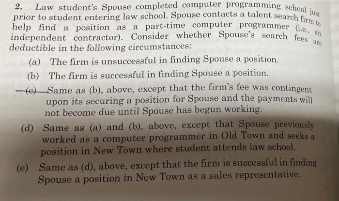 of expenses incurred in the following situations. (a) Tycoon, a doctor, unexpectedly