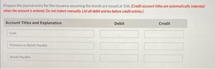 check first part, answer second Prepare the journal entry for the issuance