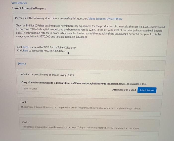  View Policies Current Attempt in Progress Please view the following video