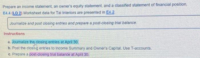  Prepare an income statement, an owner's equity statement, and a classified